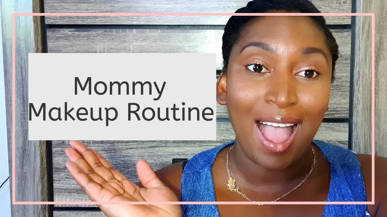 MOMMY MAKEUP ROUTINE | SIMPLE AND QUICK - YouTube
