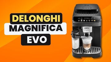 De’Longhi Magnifica EVO Review ☕ | Best Automatic Coffee Machine? Features, Comparison & Opinion.