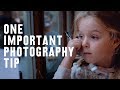 1 KEY TIP to becoming a BETTER PHOTOGRAPHER