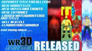Wr3D 22 Evolution Releasednew Movesnew Match Typesreal Entrance With Separate Option....