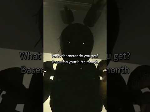 Your FNAF character, Your Birth Month - #shorts #fnaf