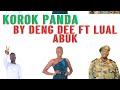Korok Panda by Deng Dee ft Lual Abuk (Official Audio) South Sudan music 🎵 2023. Mp3 Song