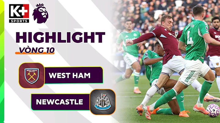 WEST HAM - NEWCASTLE UNITED | CHẤM DỨT CHUỖI TỆ HẠI, KỊCH TÍNH ĐẾN CUỐI | NGOẠI HẠNG ANH 25/26