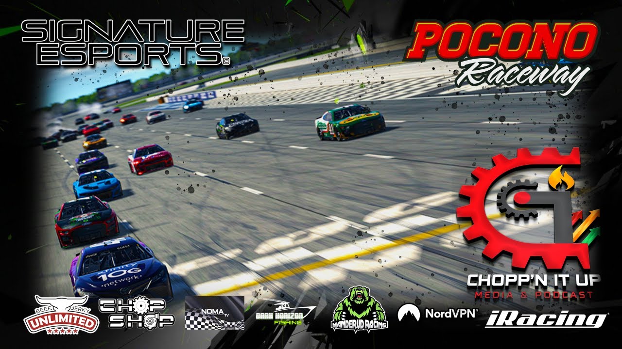 CHOPP'N IT UP CUP SERIES POCONO | POWERED BY CHOP SHOP RACING LEAGUES ...