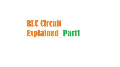 RLC Circuit  Part1