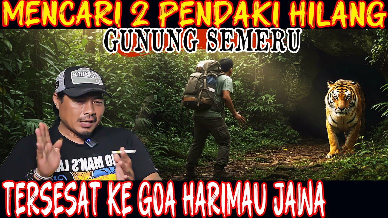 RANGER LEGEND SEMERU!! OPRASI PENCARIAN 2 PENDAKI HILANG BERUJUNG MASUK GOA HARIMAU JAWA..