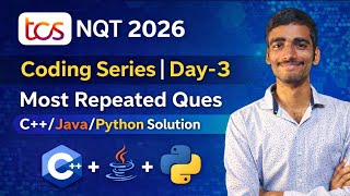 TCS NQT 2026 Coding Series Day-3 | Most Repeated Questions with Solutions 🔥C++/Java/Python Solutions