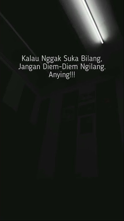KALAU GAK SUKA BILANG, JANGAN NGILANG!! || STORY WA SAD TERBARU || STORY WA 30 DETIK