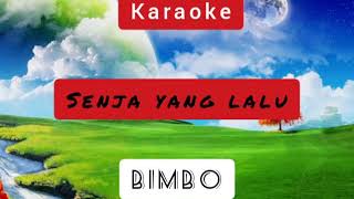 SENJA YANG LALU  KARAOKE  Bimbo..