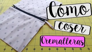 Como Coser Cremalleras. Tutorial