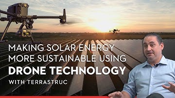 Making Solar Energy More Sustainable Using Drone Technology - with TerraStruc
