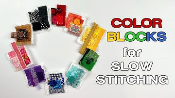 Making Colorblocks for Slow Stitching #slowstitching