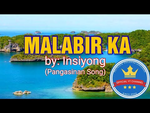 MALABIR KA (Pangasinan Song)