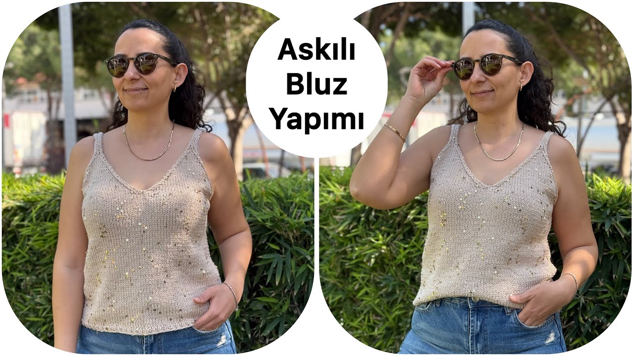 ÖRGÜ ASKILI BLUZ ANLATIMI✨HERKESİN ÖREBİLECEĞİ AŞIRI KOLAY YAZLIK BLUZ YAPIMI✨#örgübluz #yazlıkbluz