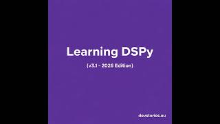Learning DSPy (v3.1 - 2026 Edition) · 1/15 · Programming, Not Prompting