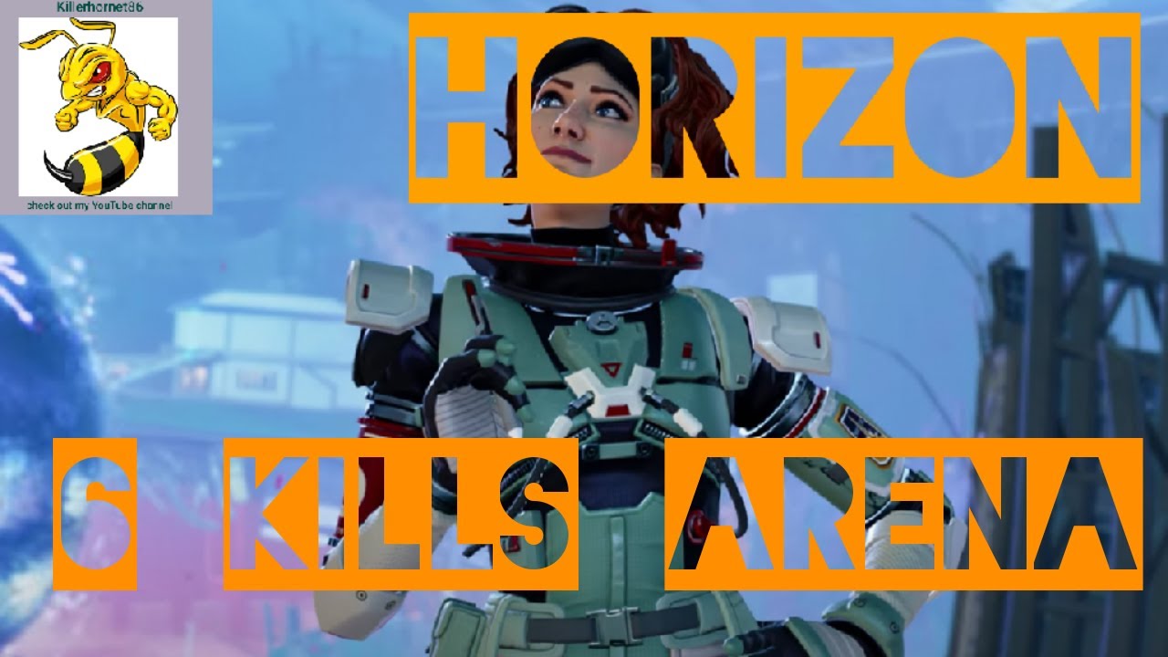 Horizon Arena 5 Kills YouTube