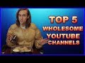 Top 5 Wholesome YouTube Channels