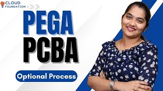 PEGA PCBA Optional Process | Optional Process in PEGA PCBA | PEGA PCBA Training | CloudFoundation