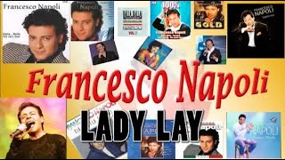 Video thumbnail of "Francesco Napoli - LADY LAY"