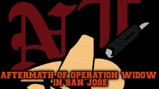 AFTERMATH OF OPERATION BLACK WIDOW IN SAN JOSE!!! FEATURING TOKO