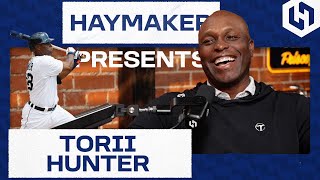 Haymaker Presents... MLB legend Torii Hunter