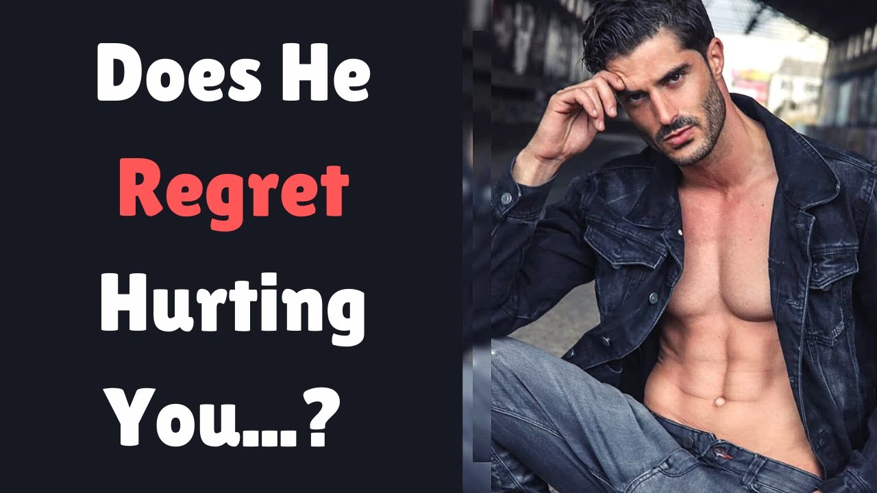 Does your ExBoyfriend Regret Hurting you? Does He Miss you? YouTube