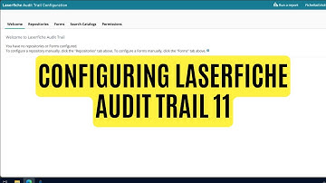 How-to Configure Laserfiche Audit Trail 11