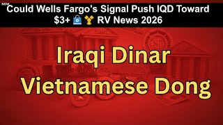 NOW Could Wells Fargo’s Signal Push IQD Toward $3+  RV News 2026