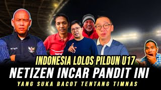 Dalam Pantauan Netizen Si paling total Football Bung towel dan Couch Justin, timnas u17 lolos pildun