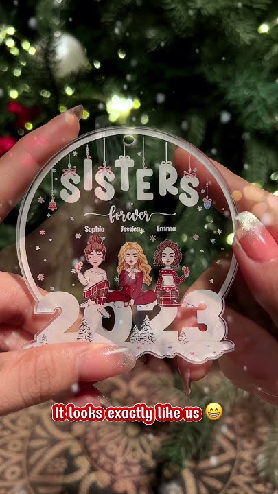 Sisters Siblings Forever - Personalized Acrylic Ornament - Xmas Gift