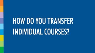 How Do You Transfer Individual Courses?