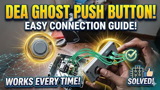 DEA GHOST PUSH BUTTON CONNECTION