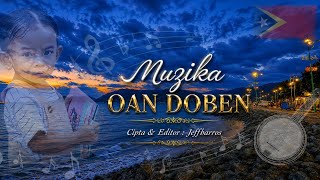 OAN DOBEN Muzika Foun-TL🇹🇱 ||  Muzik & Editor : JB