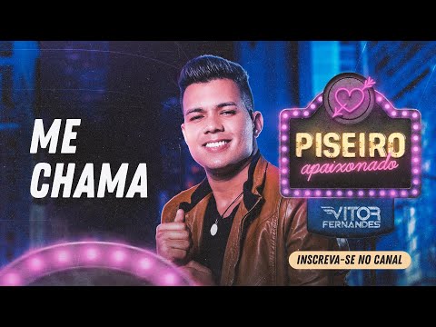 ME CHAMA – Vitor Fernandes – CD Piseiro Apaixonado 2021