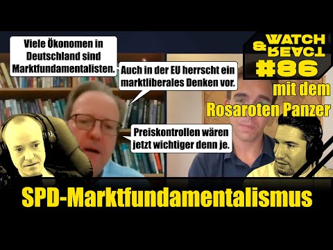 Watch & React Nr. 86 - SPD-Marktfundamentalismus (feat. Der Rosarote Panzer)