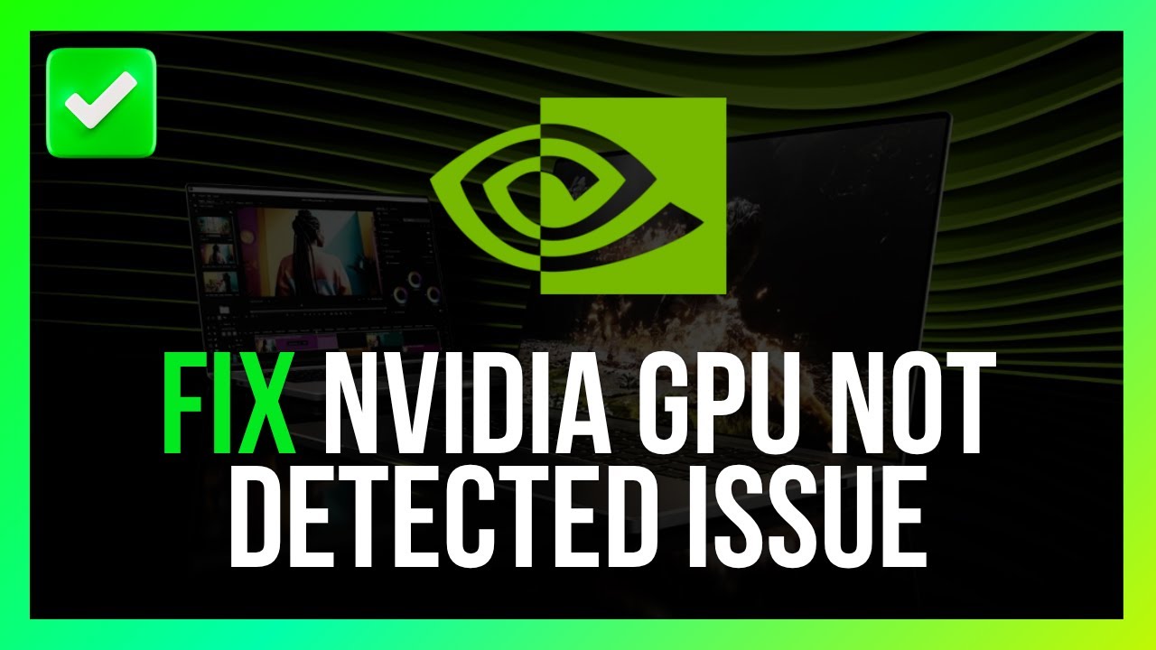 [Easy Guide] Fix NVIDIA GPU Not Detected Issue - YouTube
