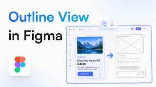 How to Use Outlines View in Figma