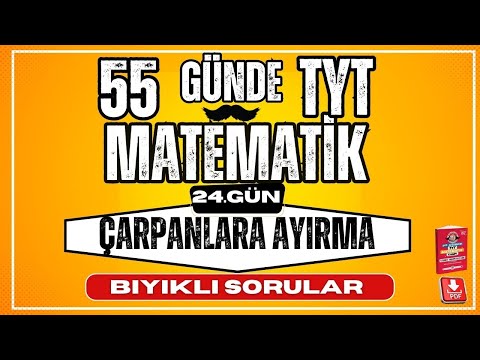 Çarpanlara Ayırma Bıyıklı Sorular  | 2024 | 55 Günde TYT Matematik Kampı |  24.  Gün | YKS |