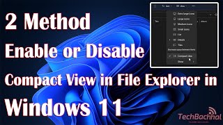 Enable Or Disable Compact View In File Explorer On Windows 11 - 2 Fix How To