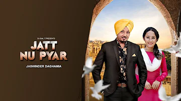 Jatt Nu Pyar (Official Video) | DJ BAL-T | Jaswinder Daghamia | Latest Punjabi Song 2021