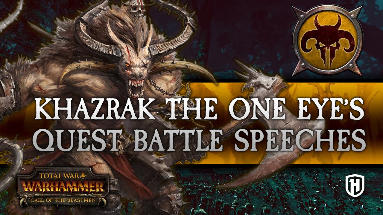ALL KHAZRAK THE ONE EYE S QUEST BATTLE SPEECHES Total War WARHAMMER YouTube