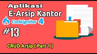 13 E-Arsip Codeigniter 4 - CRUD Arsip Part 1
