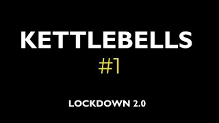 LOCKDOWN 2 0 KETTLEBELLS #1