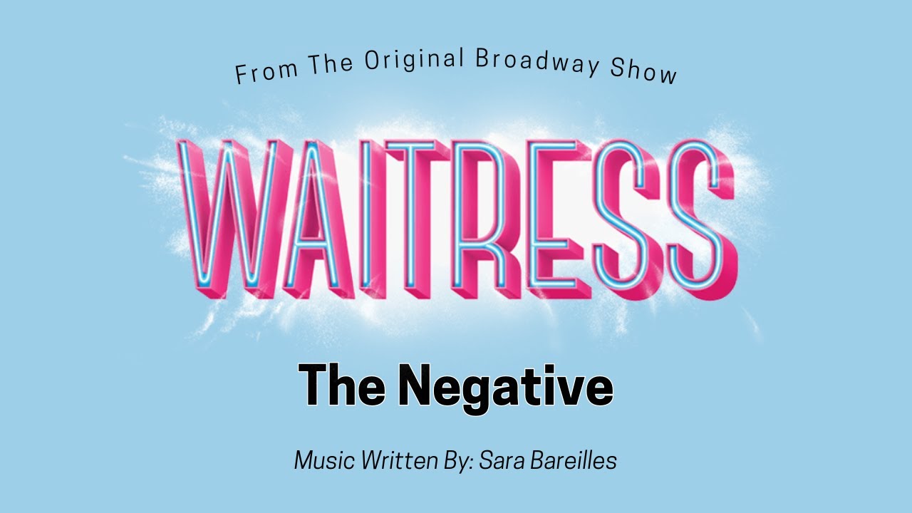 The Negative - Lyric Video - Waitress Musical
