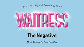 The Negative - Lyric Video - Waitress Musical