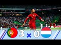 Portugal 3 × 0 Luxemburg (Ronaldo Show) 💠 Euro Qualification 2019 Extended Highlight And Goals HD