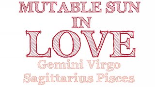 MUTABLE SUN/RISING Past, Present, Future In Love. May 29 2018