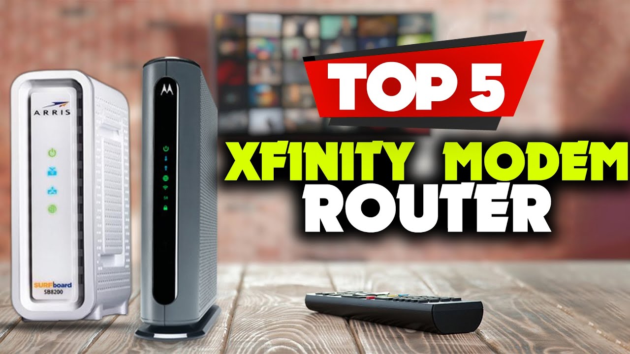 Top 5 Best Modem for Xfinity 2023 Best Modem and Router Combo Reviews