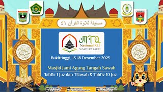 🔴 LIVE : Final MTQ Nasional XLI Sumbar Kategori Tahfiz 1 Juz, Tilawah & Tahfiz 10 Juz | 17/12/2025