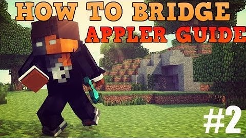 HOW TO BRIDGE! #2: Appler Guide + Appler Gameplay (Mineplex Bridges Guide)